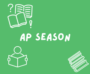 The AP Exam season begins at the beginning of May. Both students and staff have been heavily preparing in the weeks leading up to May. (Canva Design)
