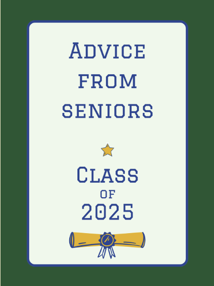 Seniors at Reedy were interviewed about their high school advice. The Class of 2025 is graduating on May 22. (Made in Canva)